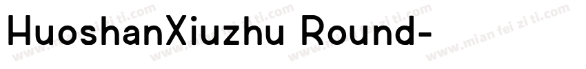HuoshanXiuzhu Round字体转换